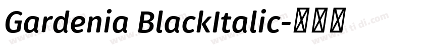 Gardenia BlackItalic字体转换